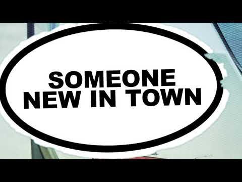 Video thumbnail for Someone New in Town