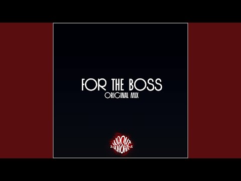 For the Boss