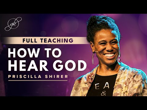 Priscilla Shirer: Expect to Hear God's Voice
