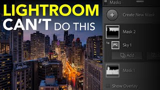 3 Things Lightroom Masks Can't Do