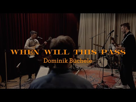 When Will This Pass - Dominik Büchele