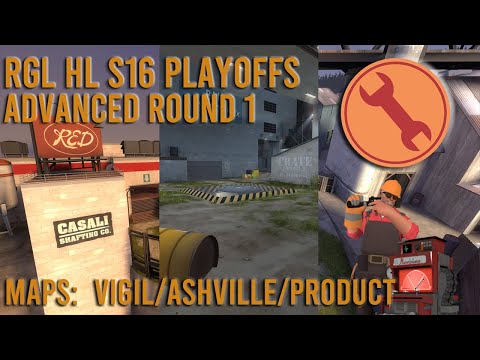 [TF2] RGL Advanced Highlander Match Day - Playoffs - Vigil/Ash/Product - Engineer