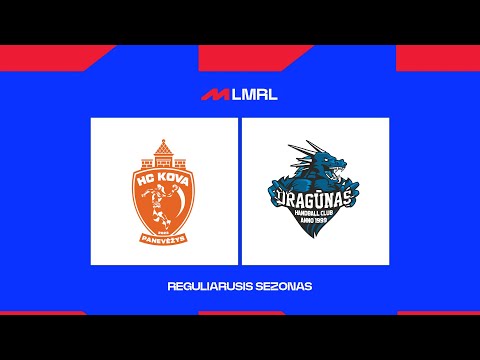 LMRL. Panevėžio HC „Kova-PSC/RSSG“ - Klaipėdos „Dragūnas“