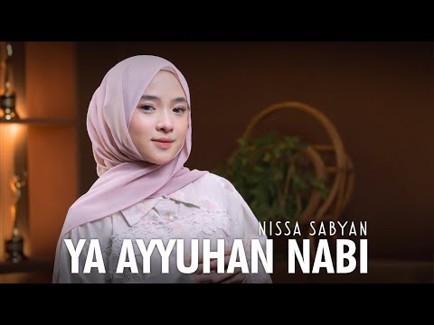 YA AYYUHAN NABI | يَا أَيُّهَا النَّبِيْ - NISSA SABYAN