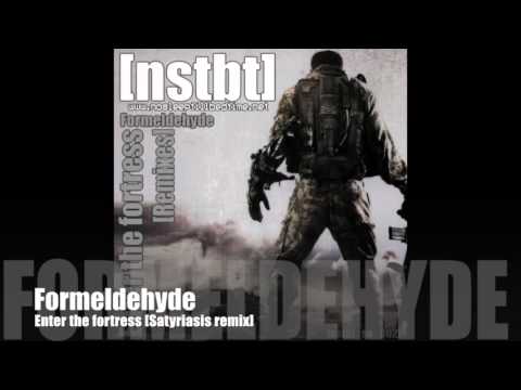 Formeldehyde - Enter the fortress [Satyriasis Remix]