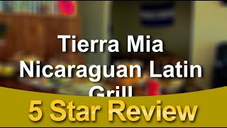 Tierra Mia Nicaraguan Latin Grill Bethany Perfect 5 Star Review by Rebeca Vindas