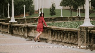 Lia- Always be your star (밝혀줄게 별처럼)- Cover by Sydney Osmon