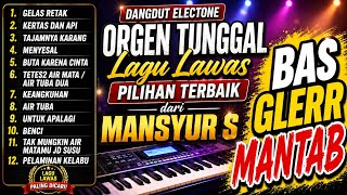 Download lagu DANGDUT ELECTONE ORGEN TUNGGAL MANSYUR S TERBAIK 2026 🎹 Lagu Lawas Pilihan | Bas Mantab Full Album mp3