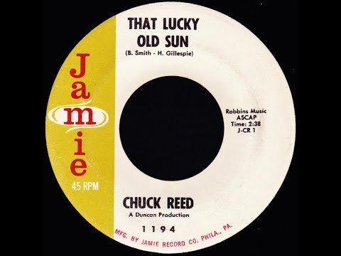 Chuck Reed - That lucky old sun