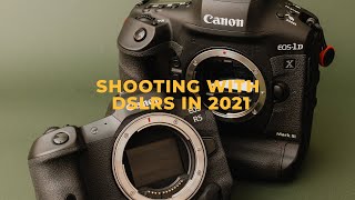 Why I'm Still Shooting with DSLRs in 2021
