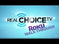 Video for real choice tv on roku