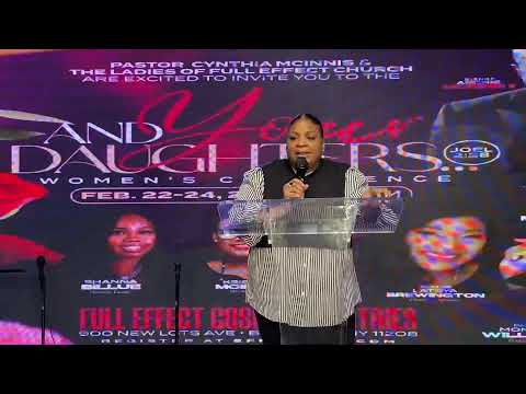 And Your Daughters Women's Conference Night #1 w/ Pastor Latoya Brewington