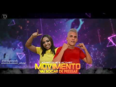 NOVINHO DA NET E MC DANNY - MOVIMENTO | VAI SOCAR DE PRESSA - REMIX BREGA FUNK 2020