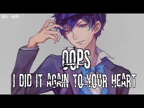 Nightcore - Oops!... I Did It Again [Male Version]
