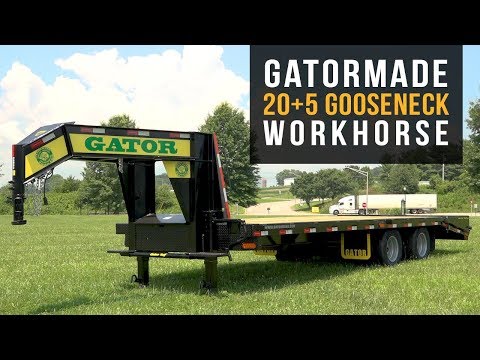 Gatormade 20+5 Dual Tandem Gooseneck Workhorse