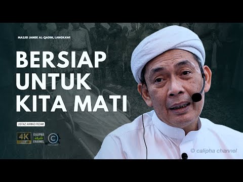 USTAZ AHMAD RIZAM - BERSIAP UNTUK KITA MATI