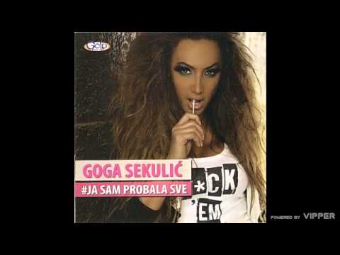 Goga Sekulić - Ja sam probala sve - (Audio 2011)
