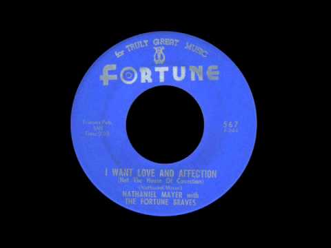 Nathaniel Mayer With The Fortune Braves - I Want Love And Affection (Not The House Of Correction)