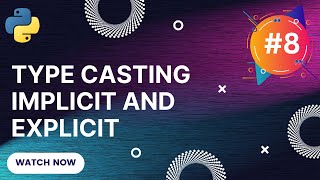 Download the video "Type Casting in Python | Explicit and Implicit | Python for Beginners"