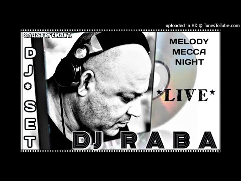 DJ RABA@MELODY MECCA NIGHT - DJ SET "LIVE" - (Video by Cinzia T.)