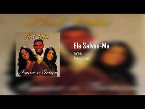 Art'Trio - Ele Salvou-Me