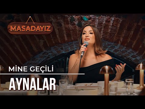 Mine Geçili - Aynalar | Masadayız
