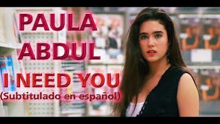 Paula Abdul - I Need You (Subtitulado en español)