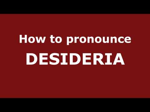 How to Pronounce DESIDERIA in Spanish - PronounceNames.com