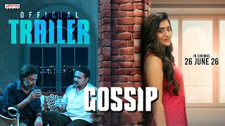 Gossip Official Trailer | Rashi Singh  Ravi Varma | Shakthikanth Karthick | Vaibhav Koundinya