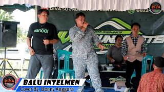 Download lagu Balu Intelmen (Cift. Ezha R.b) & Judul Judulan ( Cift. Kuntet Mangkulangit ) Cover By  Benny Anggara mp3