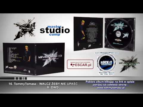 16.TommyTomasz - WALCZ ŻEBY NIE UPAŚĆ ft. DWD