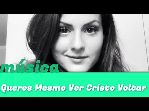 Naielly Leite - Queres Mesmo Ver Cristo Voltar