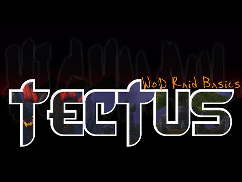 WoD Raid Basics: Tectus | Two Minute Tips