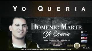 Domenic Marte - YO QUERÍA Version Oficial