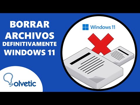 ▷Borrar Archivos Definitivamente Windows 11 ✔️ - Solvetic