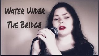 Water Under The Bridge (Cover) - Kim Smith