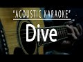 Dive - Ed Sheeran (Acoustic karaoke)