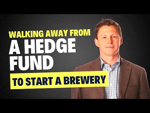 Walking Away From a Hedge Fund to Start a Brewery with Brent ...