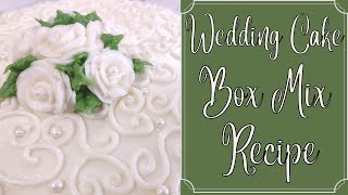 White Wedding Cake using a box mix! (DIY & save $$$)