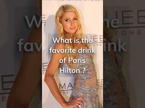 Sip like a Star: Paris Hilton's favorite drink exposed 🍹🥃🍸 #celebrity #shorts