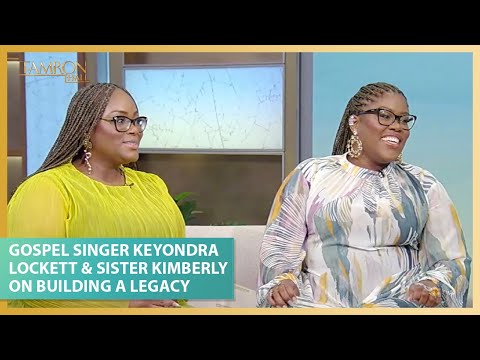 Gospel Singer Keyondra Lockett & Her Sister Kimberly Teamed Up to Build a Legacy