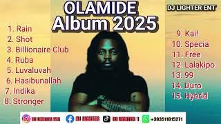 Download lagu OLAMIDE ALBUM 2025 PLAYLIST/MIX BY DJ LIGHTER mp3