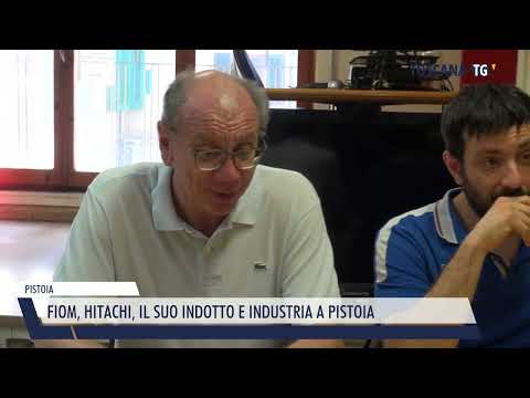 2022-09-07 PISTOIA - FIOM, HITACHI, IL SUO INDOTTO E INDUSTRIA A PISTOIA