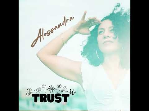 "Trust" (Unreleased New Single By: Alessandra) Sandra Small