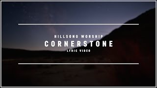 HILLSONG WORSHIP - Cornerstone (Lyric Video)