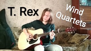 T. Rex - Wind Quartets (cover)