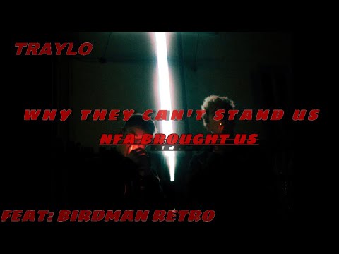 Traylo - Why They Can’t Stand Us ft. BirdMen Retro (Official audio)