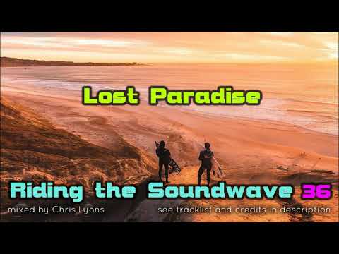 Riding the Soundwave 36: Lost Paradise - Progressive Trance DJset