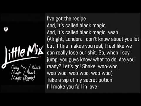 Little Mix - Only You / Black Magic / Black Magic [Remix] (Lyrics)