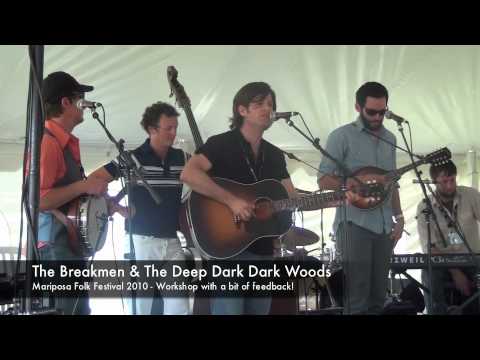 The Breakmen and The Deep Dark Woods